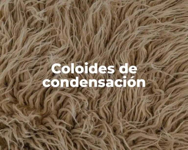 Coloides de condensación