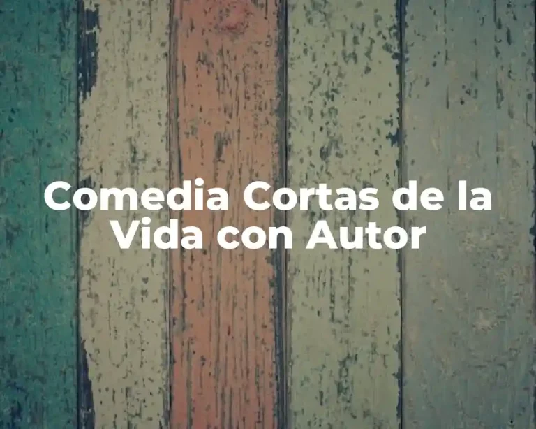 Comedia Cortas de la Vida con Autor