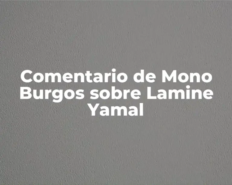 Comentario de Mono Burgos sobre Lamine Yamal
