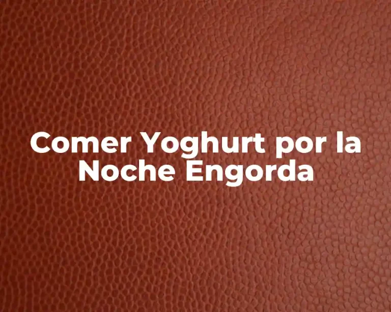 Comer Yoghurt por la Noche Engorda