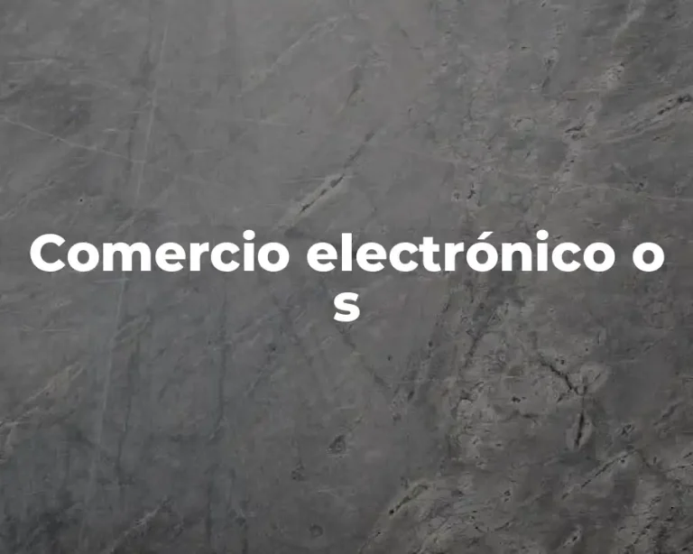 Comercio electrónico o s