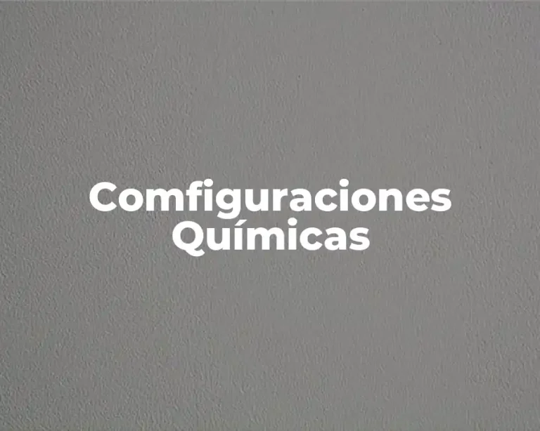 Comfiguraciones Químicas