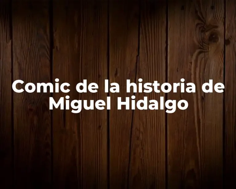 Comic de la historia de Miguel Hidalgo