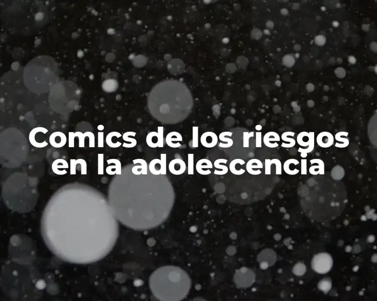 Comics de los riesgos en la adolescencia