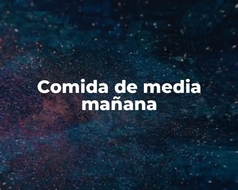 Comida de media mañana