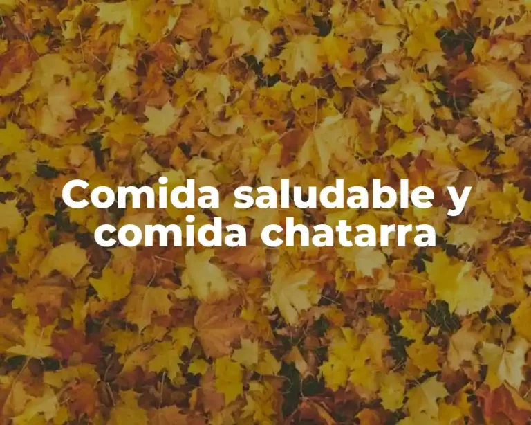 Comida saludable y comida chatarra
