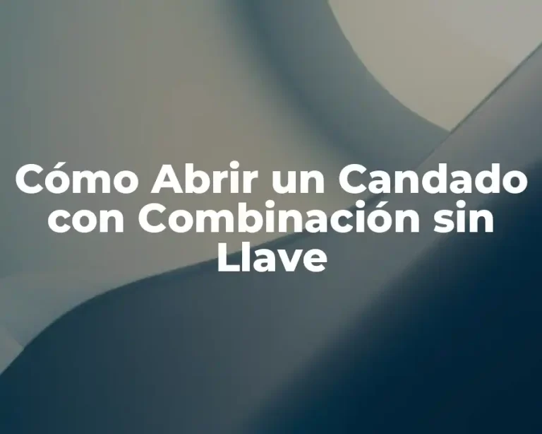 Cómo Abrir un Candado con Combinación sin Llave