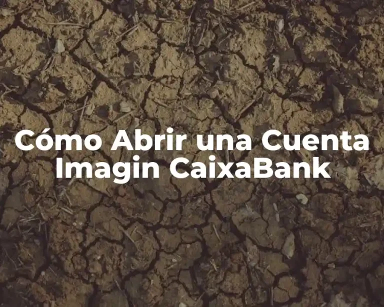 Cómo Abrir una Cuenta Imagin CaixaBank