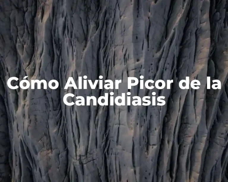 Cómo Aliviar Picor de la Candidiasis