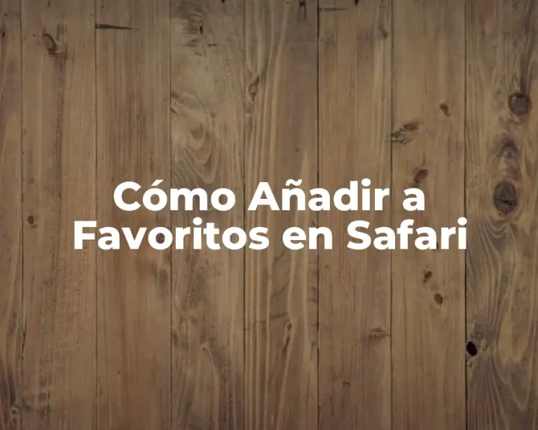 Cómo Añadir a Favoritos en Safari