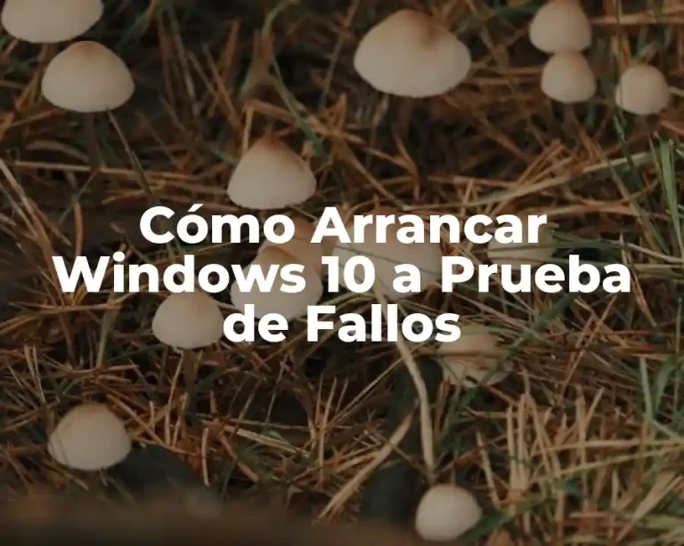 Cómo Arrancar Windows 10 a Prueba de Fallos