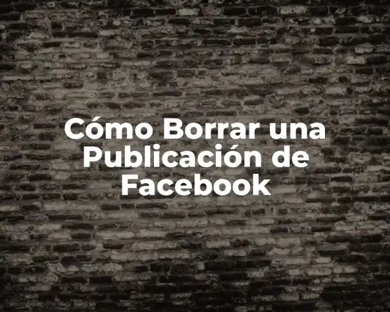 Cómo Borrar una Publicación de Facebook