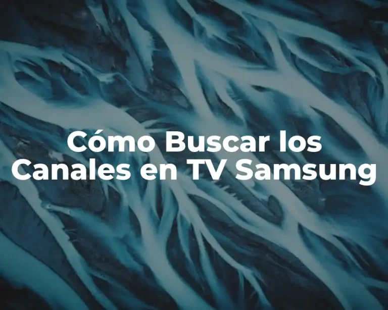 Cómo Buscar los Canales en TV Samsung