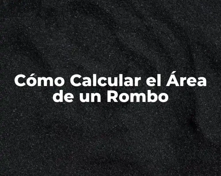Cómo Calcular el Área de un Rombo
