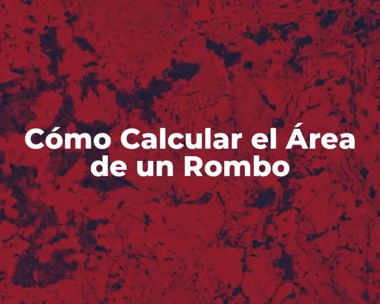 Cómo Calcular el Área de un Rombo