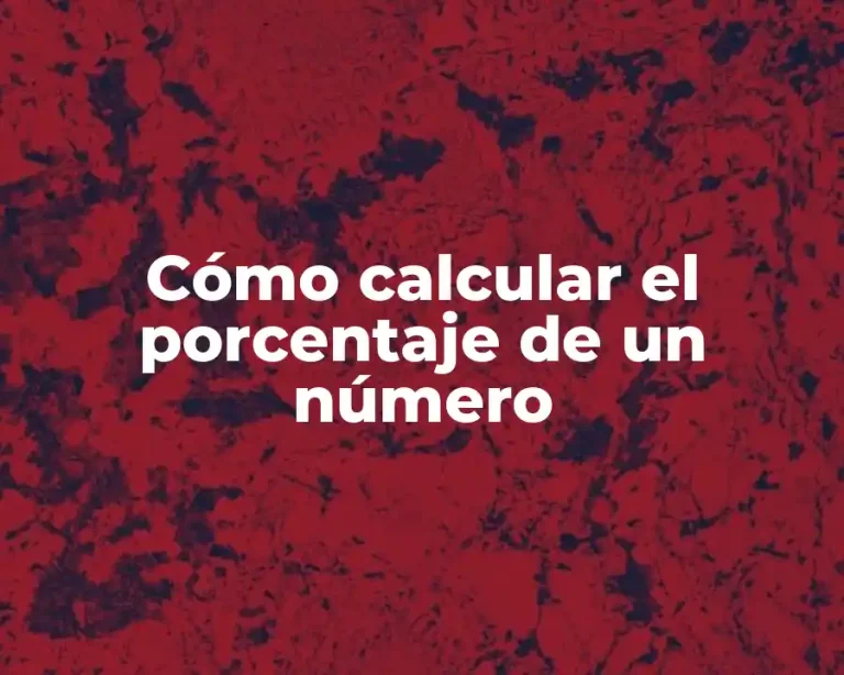 Cómo calcular el porcentaje de un número