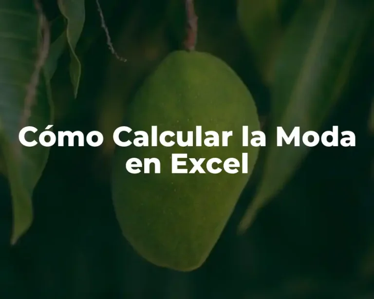 Cómo Calcular la Moda en Excel