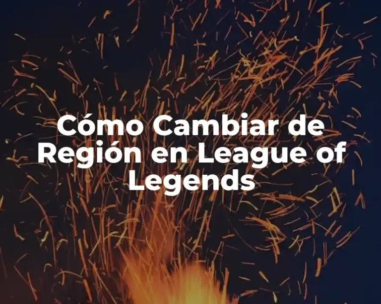 Cómo Cambiar de Región en League of Legends