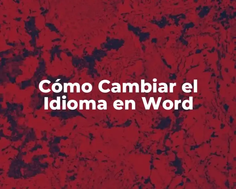 Cómo Cambiar el Idioma en Word
