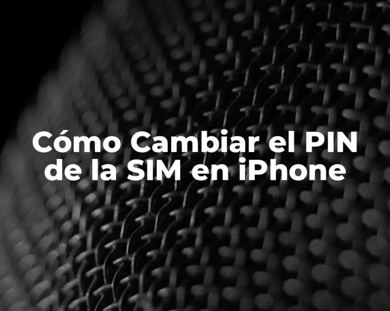 Cómo Cambiar el PIN de la SIM en iPhone