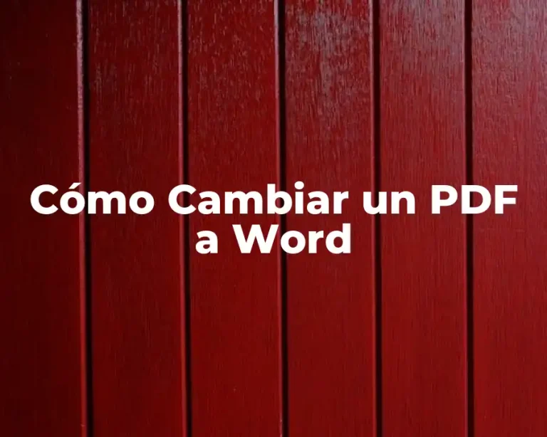 Cómo Cambiar un PDF a Word