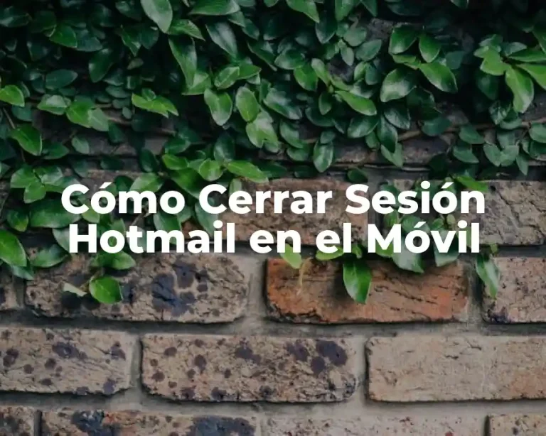 Cómo Cerrar Sesión Hotmail en el Móvil