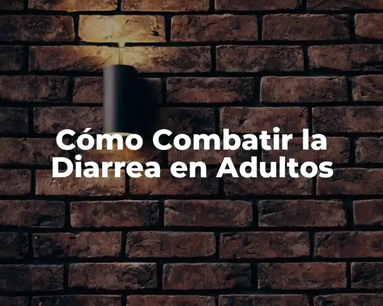 Cómo Combatir la Diarrea en Adultos