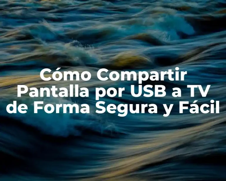 Cómo Compartir Pantalla por USB a TV de Forma Segura y Fácil