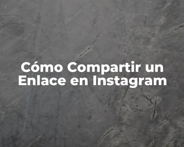 Cómo Compartir un Enlace en Instagram