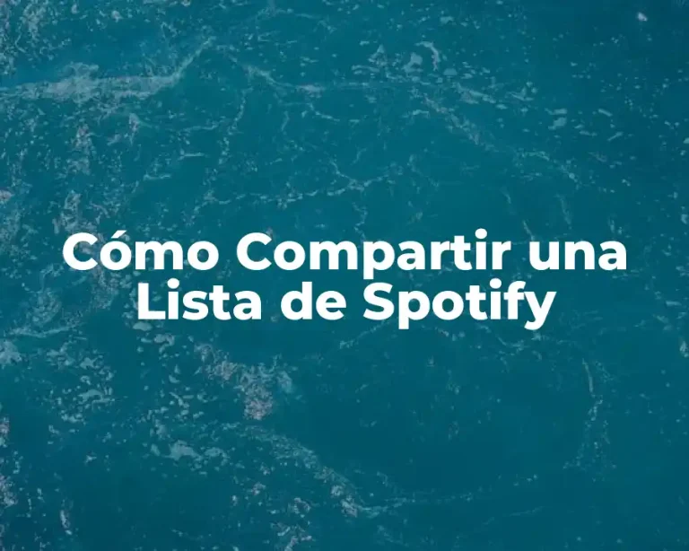 Cómo Compartir una Lista de Spotify