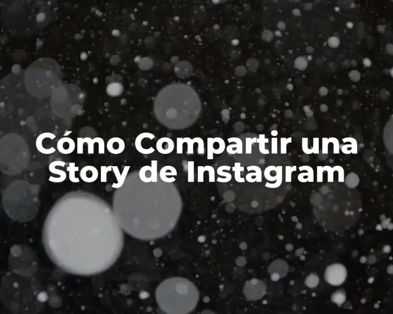 Cómo Compartir una Story de Instagram