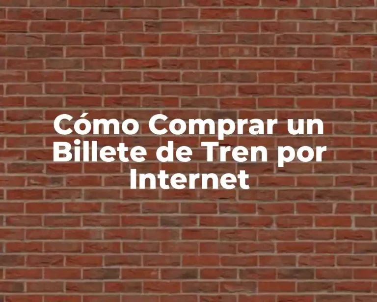 Cómo Comprar un Billete de Tren por Internet
