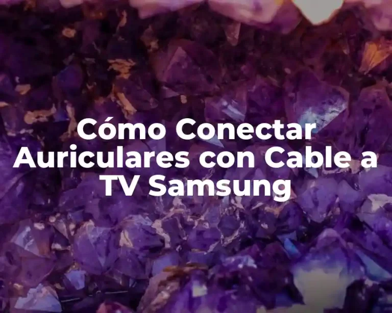 Cómo Conectar Auriculares con Cable a TV Samsung