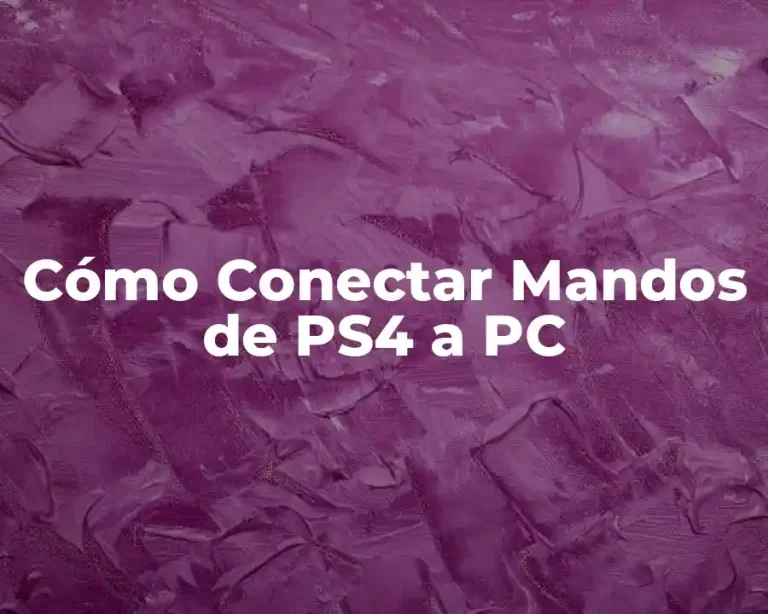 Cómo Conectar Mandos de PS4 a PC