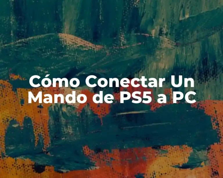 Cómo Conectar Un Mando de PS5 a PC