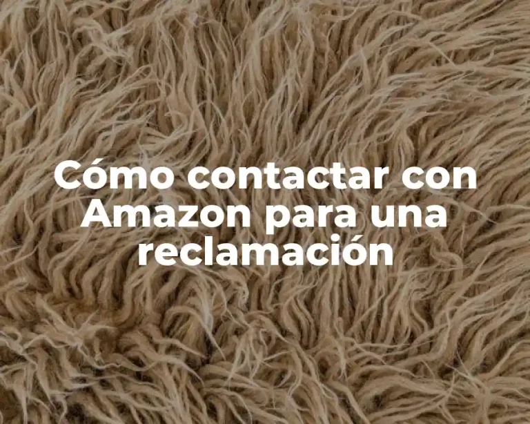Cómo contactar con Amazon para una reclamación