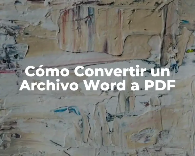 Cómo Convertir un Archivo Word a PDF