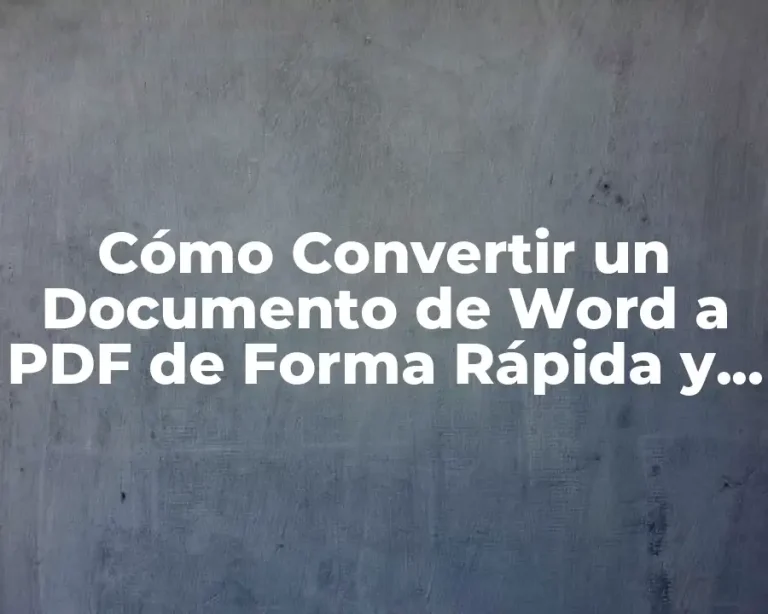 Cómo Convertir un Documento de Word a PDF de Forma Rápida y Segura