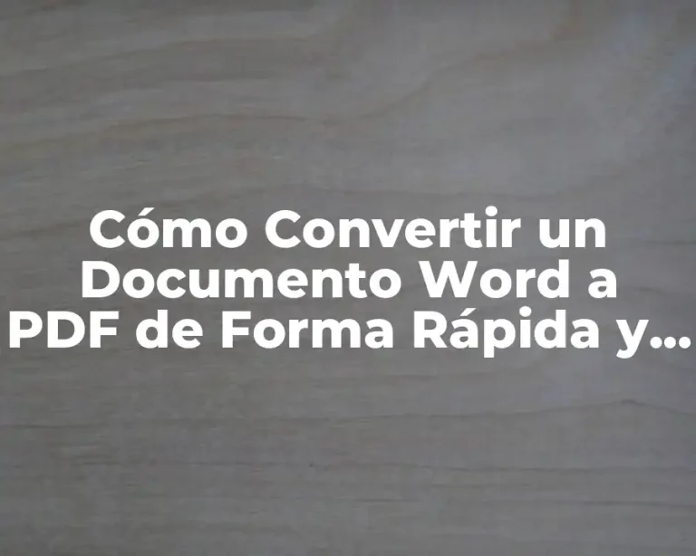 Cómo Convertir un Documento Word a PDF de Forma Rápida y Fácil