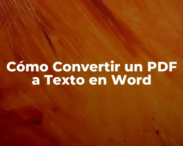 Cómo Convertir un PDF a Texto en Word