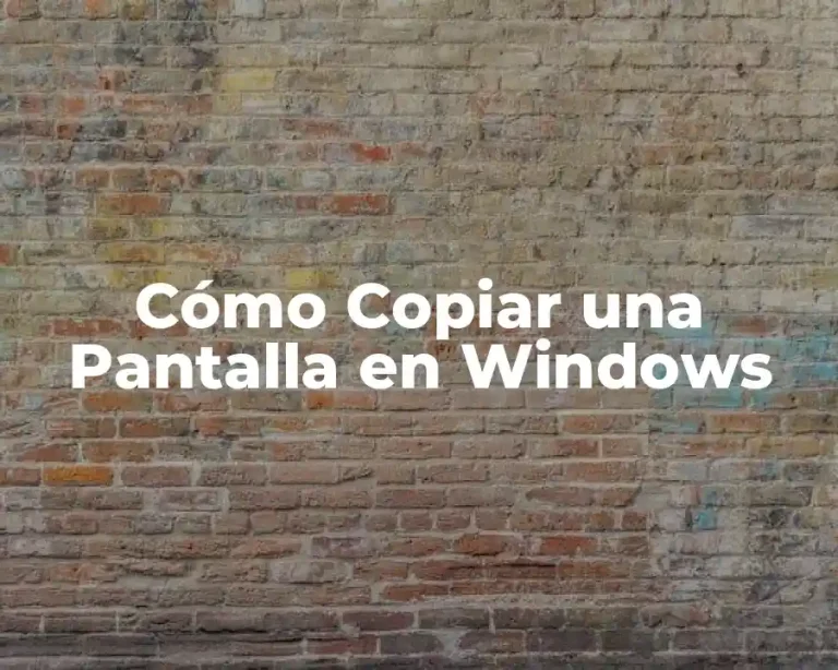 Cómo Copiar una Pantalla en Windows