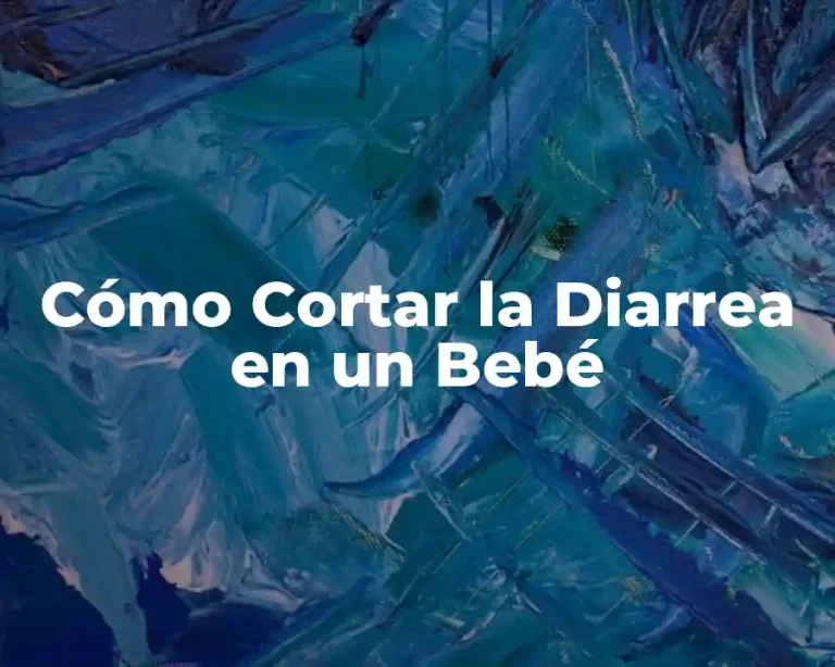 Cómo Cortar la Diarrea en un Bebé
