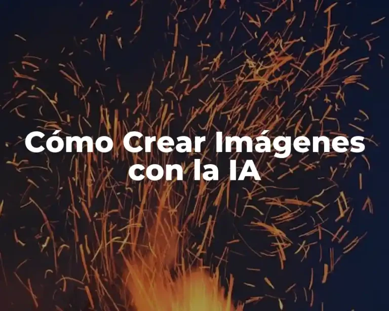 Cómo Crear Imágenes con la IA