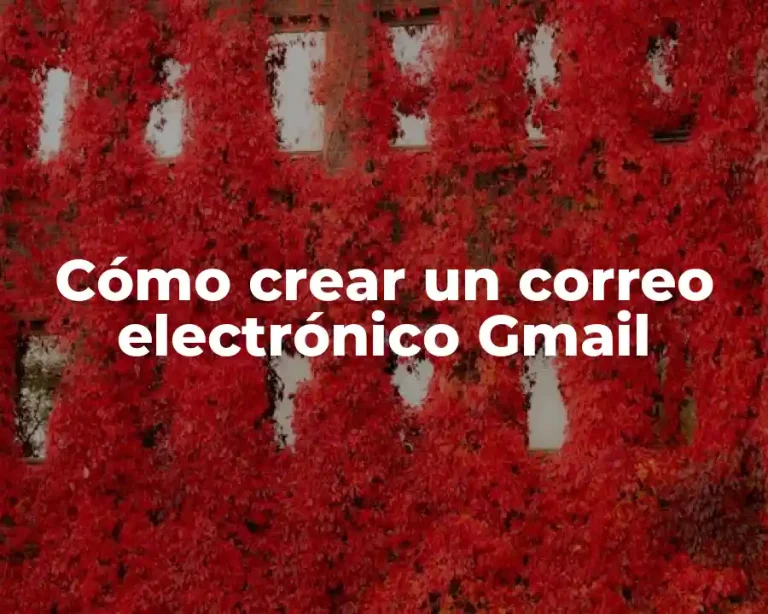 Cómo crear un correo electrónico Gmail