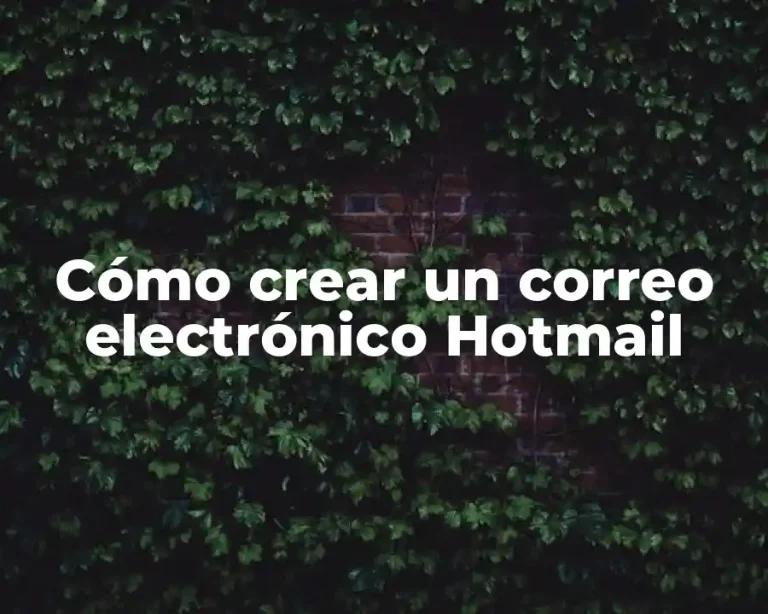 Cómo crear un correo electrónico Hotmail