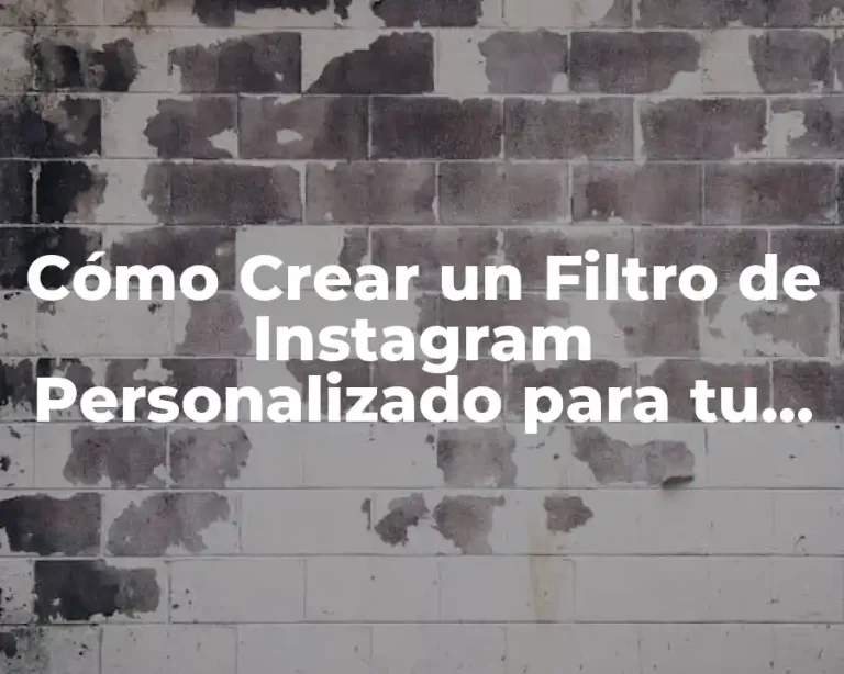 Cómo Crear un Filtro de Instagram Personalizado para tu Marca
