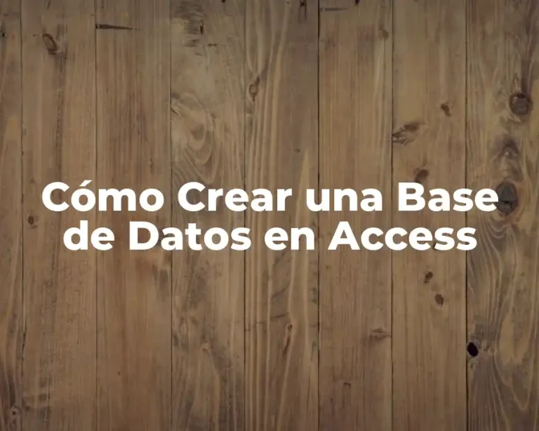 Cómo Crear una Base de Datos en Access