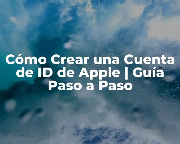 Cómo Crear una Cuenta de ID de Apple | Guía Paso a Paso