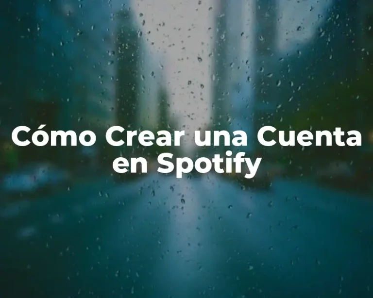 Cómo Crear una Cuenta en Spotify