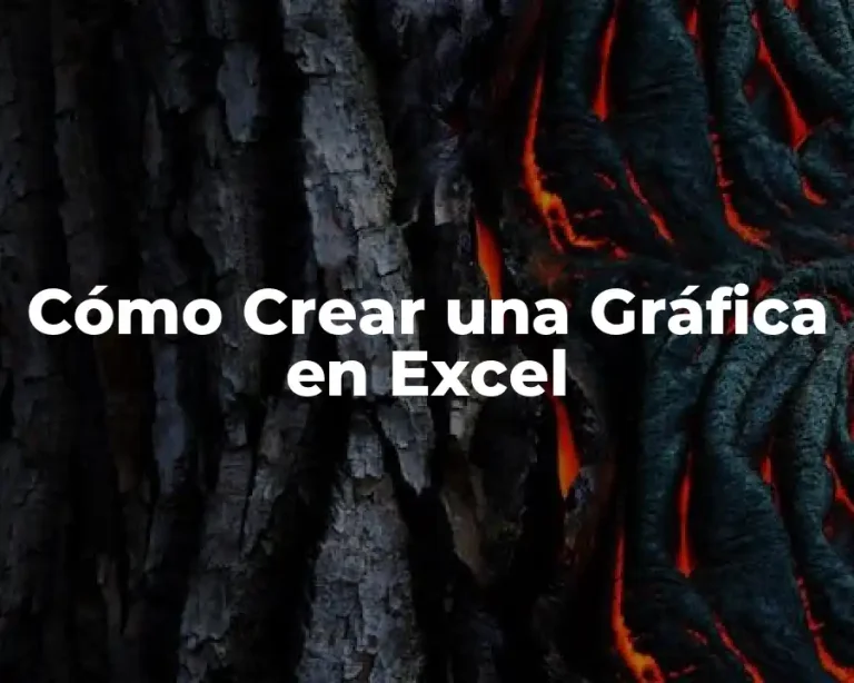 Cómo Crear una Gráfica en Excel